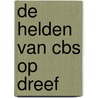 De Helden van CBS Op Dreef door José de Jong
