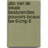 ABC van de lokale besturen/des pouvoirs locaux bw 6/cmp 6 by Unknown