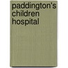 Paddington's Children Hospital by Kate Hardy