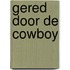 Gered door de cowboy