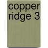 Copper Ridge 3 door Maisey Yates