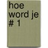 Hoe word je # 1
