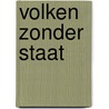 Volken zonder staat door Thom Holterman