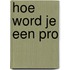 Hoe word je een pro