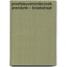 Proefsleuvenonderzoek Arendonk – Broekstraat by L. Schoenmakers