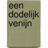 Een dodelijk venijn door Fred Vargas