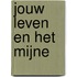 Jouw leven en het mijne