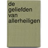 De geliefden van allerheiligen door Juan Gabriel Vasquez