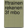 ffTrainen Rekenen 3F MBO by Ruben Ijzerman