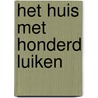 Het huis met honderd Luiken by Tijn Vellekoop