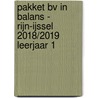 Pakket BV in Balans - Rijn-IJssel 2018/2019 leerjaar 1 by Unknown