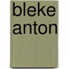 Bleke Anton door Steffen Gumpert