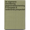 De Algemene Verordening Gegevensbescherming in Europees & Nederlands perspectief door L.F.M. Verhey