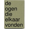 De ogen die elkaar vonden by Yana Vanoverberghe