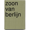 Zoon van Berlijn by Karolien Berkvens