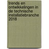 Trends en ontwikkelingen in de technische installatiebranche 2018 by Wouter de Wit