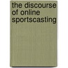 The Discourse of Online Sportscasting by Jan Chovanec