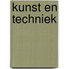 Kunst en techniek door Onbekend