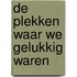 De plekken waar we gelukkig waren