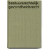 Bestuursrechtelijk gezondheidsrecht