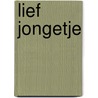 Lief jongetje door Sophie Piper