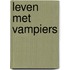 Leven met vampiers