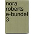 Nora Roberts e-bundel 3