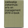 Zakboekje Ziekenhuis: Arts En Management 2018 E-Book by Unknown