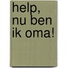 Help, nu ben ik oma! door Flic Everett