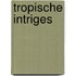 Tropische intriges