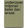 Undercover miljonair ; Beter dan wraak door Michelle Celmer