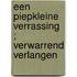 Een piepkleine verrassing ; Verwarrend verlangen