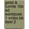 Getal & Ruimte 10e ed werkboek 1 vmbo-bk deel 2 by Unknown