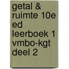 Getal & Ruimte 10e ed leerboek 1 vmbo-kgt deel 2 by Unknown