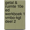 Getal & Ruimte 10e ed werkboek 1 vmbo-kgt deel 2 by Unknown