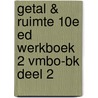 Getal & Ruimte 10e ed werkboek 2 vmbo-bk deel 2 door Onbekend
