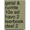 Getal & Ruimte 10e ed havo 2 leerboek deel 2 by Unknown