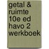 Getal & Ruimte 10e ed havo 2 werkboek