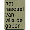 Het raadsel van Villa de Gaper by Anneke Scholtens