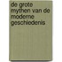 De grote mythen van de moderne geschiedenis