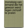 Monoloog van iemand die het gewoon werd tegen zichzelf te praten by Dimitri Verhulst