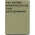 Van sociale werkvoorziening naar Participatiewet