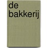 De Bakkerij door Marianne Meulepas