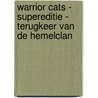 Warrior Cats - Supereditie - Terugkeer van de HemelClan door Erin Hunter