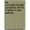 De corruptie-trilogie compleet (bevat 3 delen in een pakket) by Ian Laverman