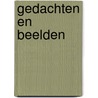 Gedachten en Beelden door Vincent van den Berg