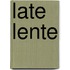 Late lente