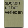 Spoken uit het verleden by José Vriens