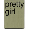 Pretty Girl by Cecilia Campos