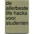 De allerbeste life hacks voor studenten